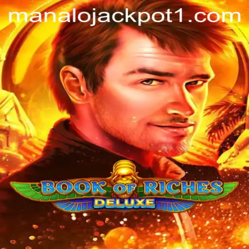 Exploring the Exciting World of Book of Riches Deluxe and Its Enticing Manalo Jackpot