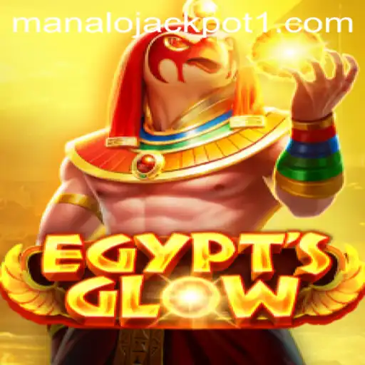 EgyptsGlow and the Thrill of Manalo Jackpot