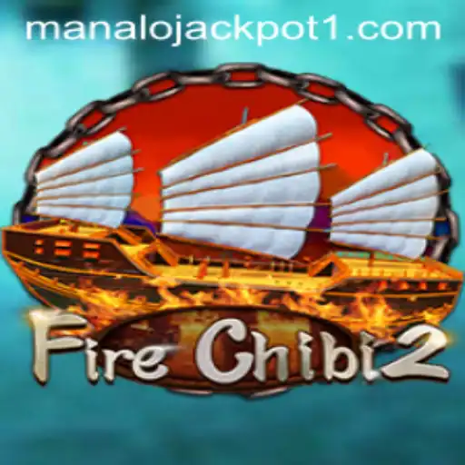 Exploring FireChibi2: Unlocking the Thrills of Manalo Jackpot