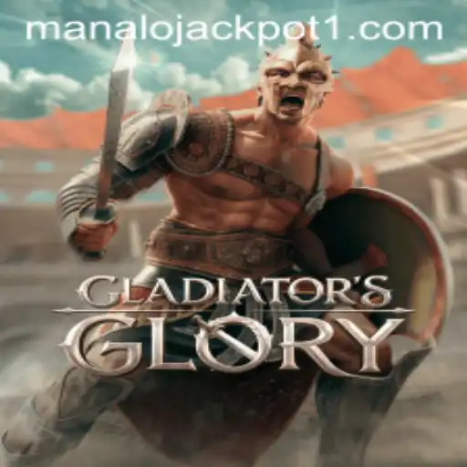 Explore GladiatorsGlory and the Thrill of Manalo Jackpot