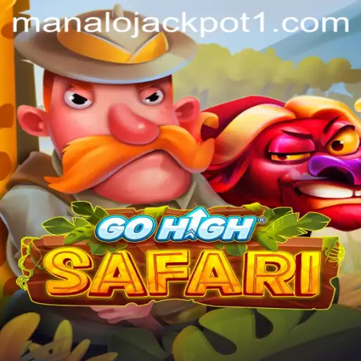 Discover the Thrills of GoHighSafari: Your Path to the Manalo Jackpot