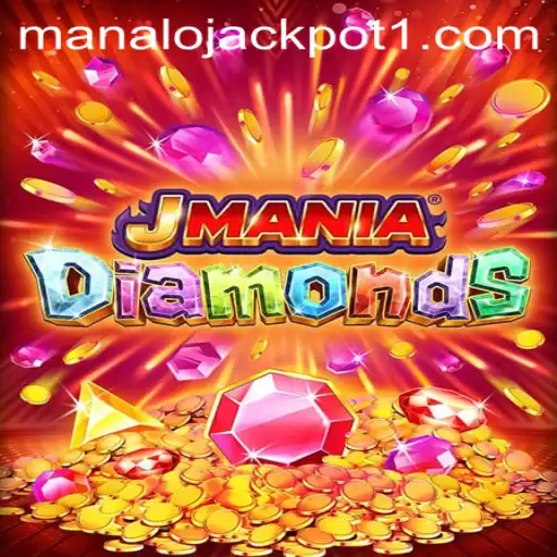 Discover the Thrills of JManiaDiamonds and Unlock the Manalo Jackpot