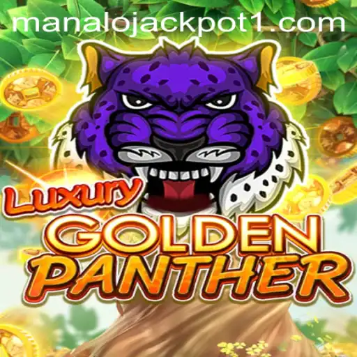 Unlock the Excitement with LUXURYGOLDENPANTHER: Your Gateway to the Manalo Jackpot