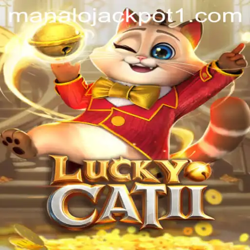 Exploring the Exciting World of LuckyCatII: Manalo Jackpot