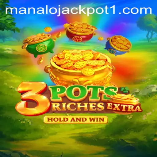 Discover the Thrills of 3potsExtra: The Ultimate Guide to Winning the Manalo Jackpot