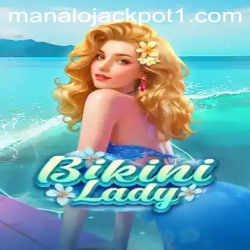 BikiniLady: Dive into the Exciting World of Manalo Jackpot