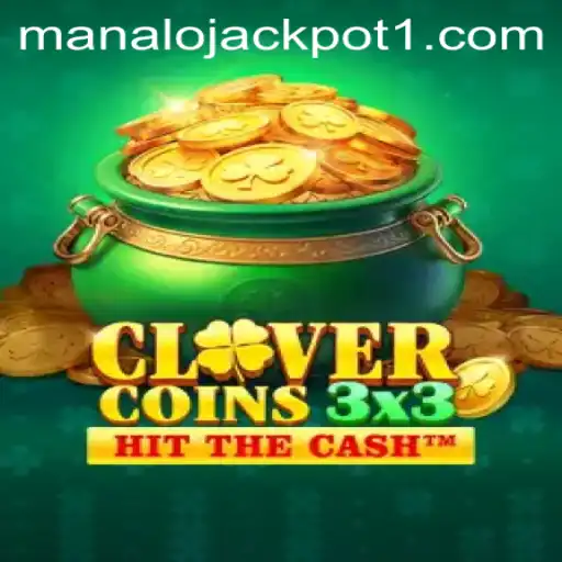 Dive into the World of Clovercoin3x3 and the Thrill of Manalo Jackpot
