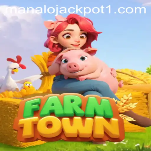 Exploring FarmTown: The Ultimate Guide to Winning the Manalo Jackpot