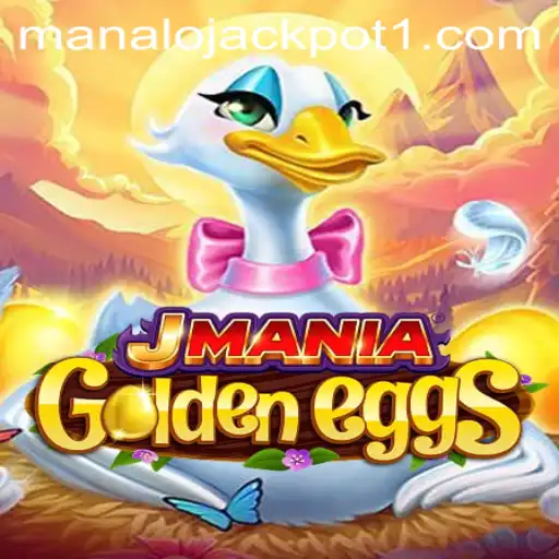 Discover the Exciting World of 'JManiaGoldenEggs' and Unlock the Thrill of 'Manalo Jackpot'