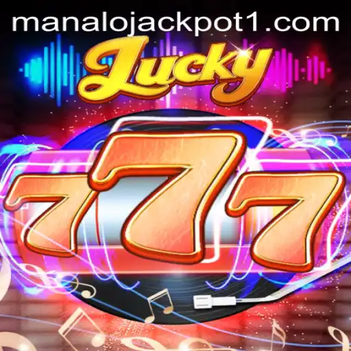 Lucky777: Strike It Rich with Manalo Jackpot