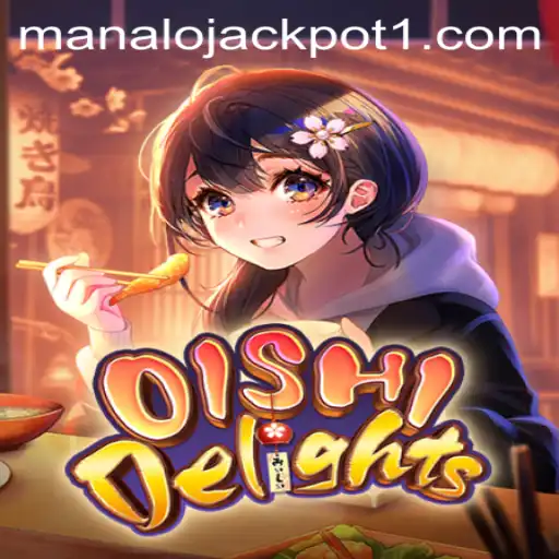 Exploring the Exciting World of OishiDelights and the Thrills of Manalo Jackpot