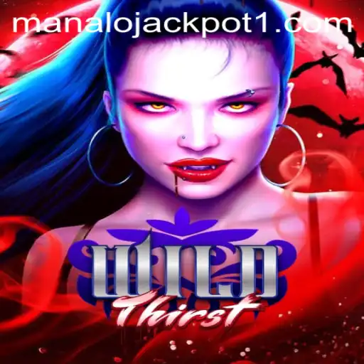 Unveiling WildThirst: A Journey into the Manalo Jackpot Adventure