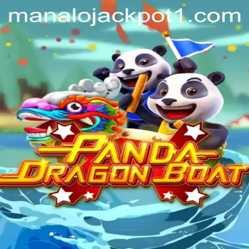 Experience the Adventure of PANDADRAGONBOAT and Unlock the Joy of Manalo Jackpot