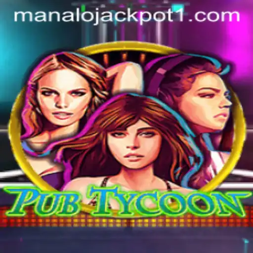 Exploring PubTycoon: A Dive into the World of Manalo Jackpot