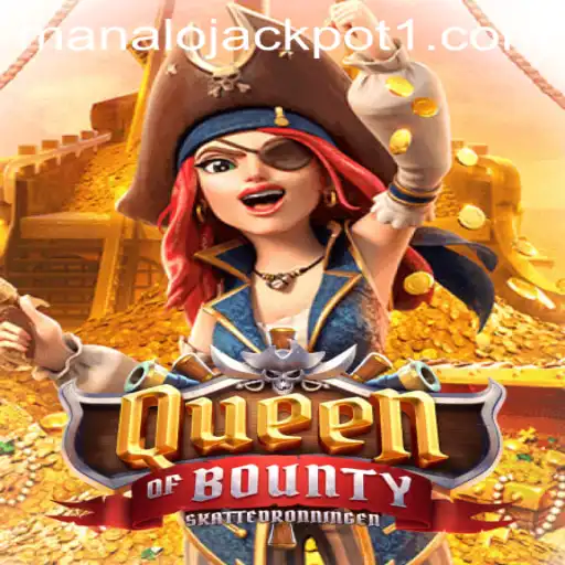 QueenofBounty: Unleashing the Exciting World of 'Manalo Jackpot'