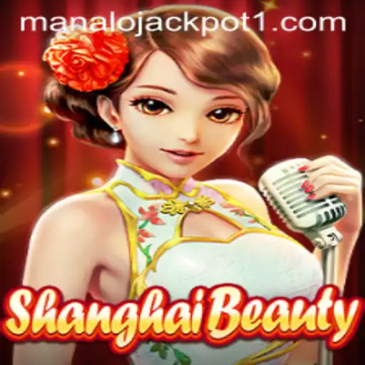 Discover the Exciting World of ShanghaiBeauty and the Thrill of Manalo Jackpot