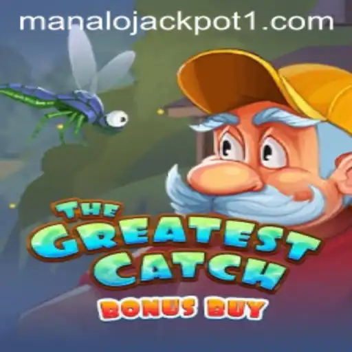 Discover the Thrills of TheGreatestCatchBonusBuy: Manalo Jackpot Awaits