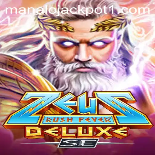 ZeusRushFeverDeluxeSE: Unveiling the Exciting World of Manalo Jackpot